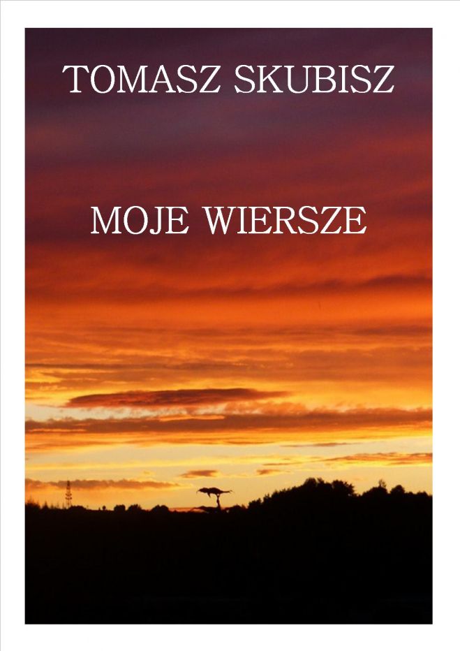 Tomasz Skubisz - wiersze