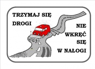 „Trzymaj się swej drogi – nie wkręć się w nałogi”