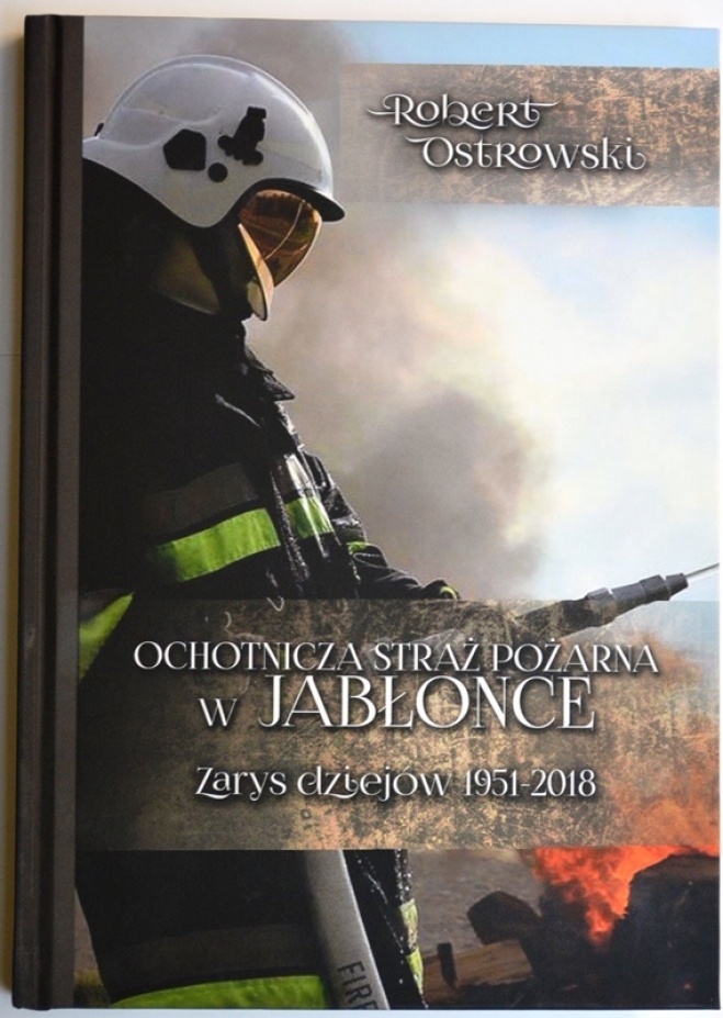 Ochotnicza Straż Pożarna w Jabłonce doczekała się monografii