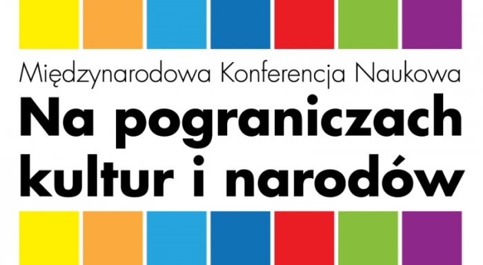 Międzynarodowa Konferencja Naukowa  &quot;Na pograniczach kultur i narodów. Gospodarka – społeczeństwo – kultura&quot;  Sanok, 22-24 września 2016 roku