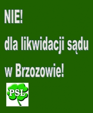 Nie! Dla likwidacji sądu w Brzozowie.